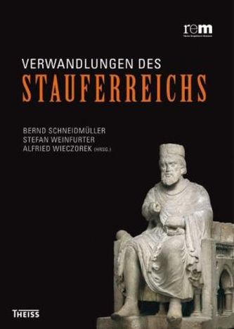 Verwandlungen des Stauferreichs