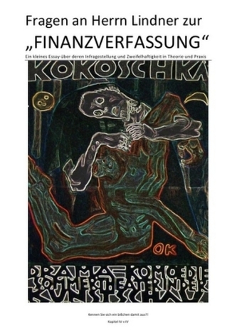 Fragen an Herrn Lindner zur FINANZVERFASSUNG - DIE TRAGÖDIE DES MENSCHEN (Kapitel IV v IV)