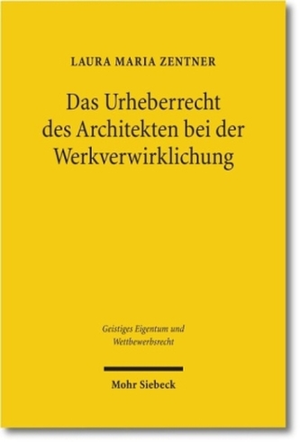 Das Urheberrecht des Architekten bei der Werkverwirklichung