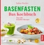 Basenfasten - Das Kochbuch