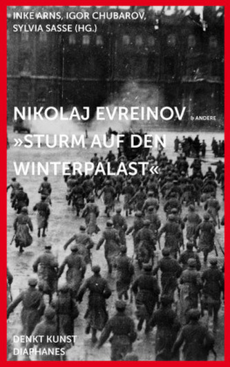 Nikolaj Evreinov: Sturm auf den Winterpalast