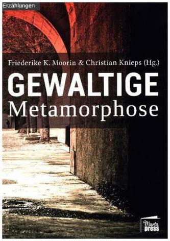 Gewaltige Metamorphose