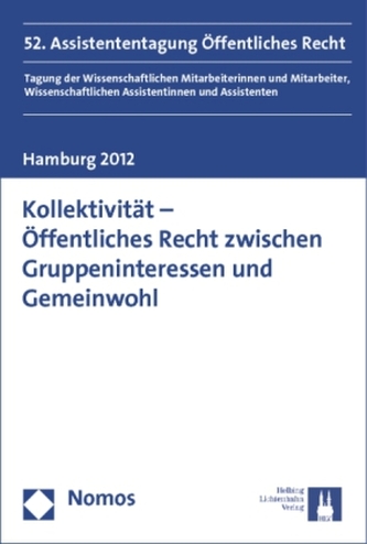 Kollektivität - Öffentliches Recht zwischen Gruppeninteressen und Gemeinwohl