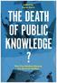 Death of Public Knowledge?