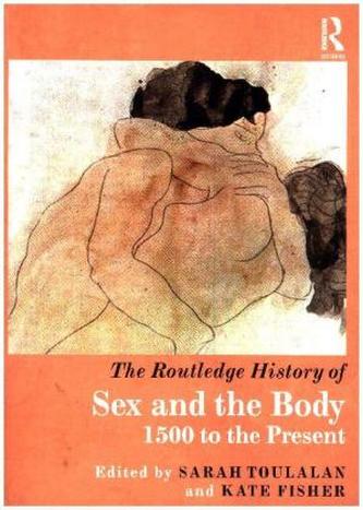 The Routledge History of Sex and the Body