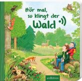 Hör mal, so klingt der Wald, m. Soundeffekten