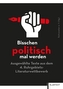 Bisschen politisch mal werden