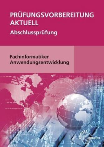 Prüfungsvorbereitung aktuell - Fachinformatiker Anwendungsentwicklung