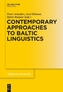 Contemporary Approaches to Baltic Linguistics