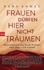 Frauen dürfen hier nicht träumen