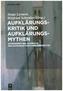 Aufklärungs-Kritik und Aufklärungs-Mythen