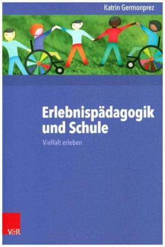 Erlebnispädagogik und Schule