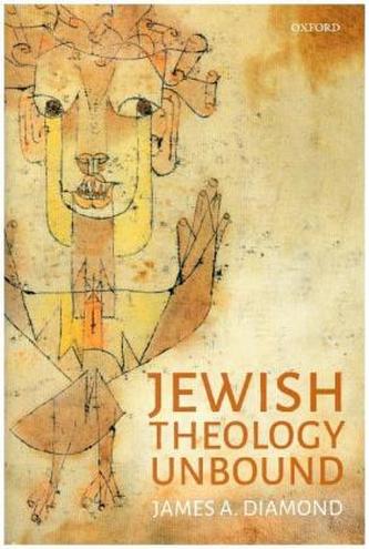 Jewish Theology Unbound Jewish Theology Unbound
