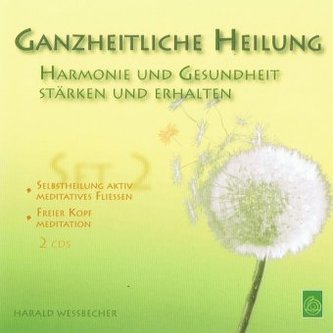 Ganzheitliche Heilung - Set 2, 1 Audio-CD