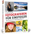 Fotografieren für Einsteiger