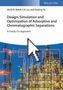 Design, Simulation and Optimization of Adsorptive and Chromatographic Separations