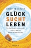 Glück sucht Leben
