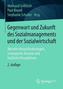 Gegenwart und Zukunft des Sozialmanagements und der Sozialwirtschaft