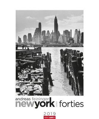 Andreas Feininger - New York in the Forties 2019