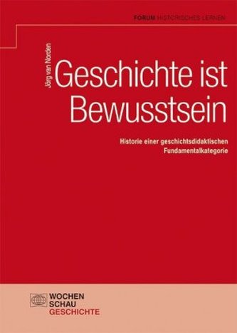 Geschichte ist Bewusstsein