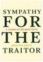 Sympathy for the Traitor