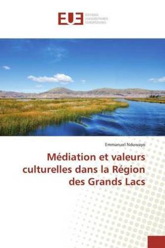Médiation et valeurs culturelles dans la Région des Grands Lacs
