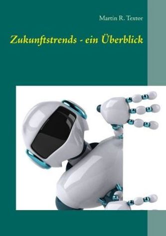 Zukunftstrends - ein Überblick