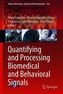 Quantifying and Processing Biomedical and Behavioral Signals