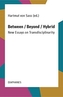 Between / Beyond / Hybrid - New Essays on Transdisciplinarity