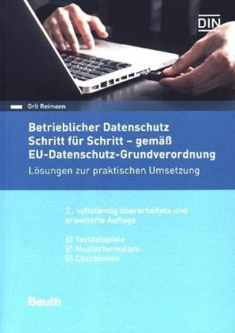 Betrieblicher Datenschutz Schritt für Schritt - gemäß EU-Datenschutzgrundverordnung