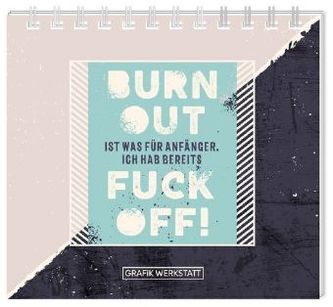 Mini-Kalender 2019 Burnout ist was für Anfänger...