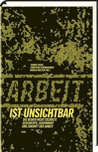 Arbeit ist unsichtbar
