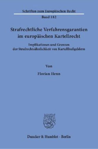 Strafrechtliche Verfahrensgarantien im europäischen Kartellrecht.