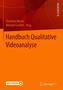 Handbuch Qualitative Videoanalyse
