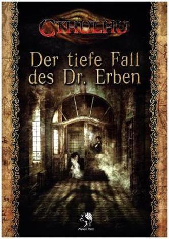 Cthulhu, Der tiefe Fall des Dr. Erben