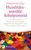 Pluralitätssensible Schulpastoral