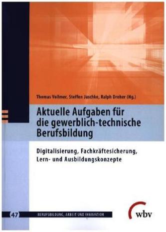 Aktuelle Aufgaben für die gewerblich-technische Berufsbildung