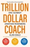 Trillion Dollar Coach : The Leadership Handbook of Silicon Valley's Bill Campbell