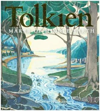 Tolkien: Maker of Middle-Earth Tolkien: Maker of Middle-Earth