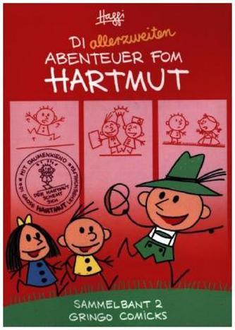 Die allerzweiten Abenteuer fom Hartmut!