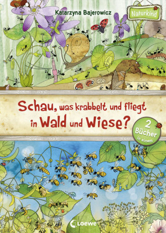 Schau, was krabbelt und fliegt in Wald und Wiese?