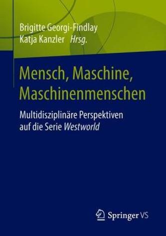 Mensch, Maschine, Maschinenmenschen