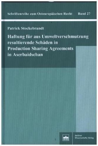 Haftung für aus Umweltverschmutzung resultierende Schäden in Production Sharing Agreements in Aserbaidschan