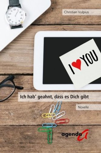 Ich hab geahnt, dass es dich gibt