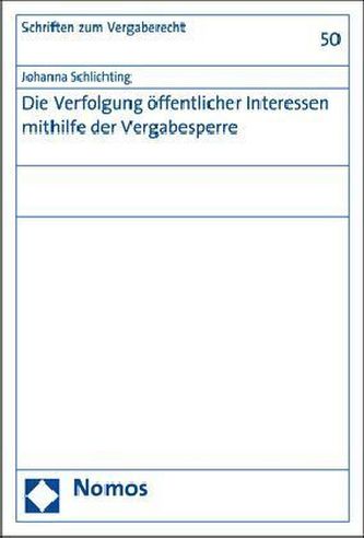 Die Verfolgung öffentlicher Interessen mithilfe der Vergabesperre