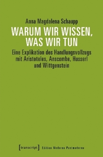 Warum wir wissen, was wir tun
