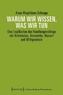 Warum wir wissen, was wir tun