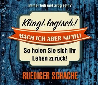 Klingt logisch! Mach ich aber nicht, Audio-CD