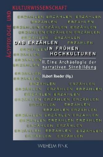 Das Erzählen in frühen Hochkulturen. Bd.2