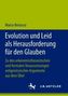 Evolution und Leid als Herausforderung für den Glauben